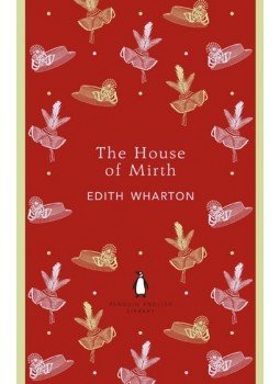 Wharton, Edith - The House of Mirth Wharton, Edith - The House of Mirth, null 2012 antikvár könyv
