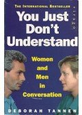 TANNEN, DEBORAH - You Just Don't Understand - Women and Men in Conversation
