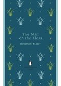 George Eliot - Mill on the Floss