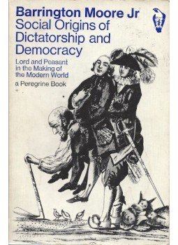 MOORE, BARRINGTON Jr - Social Origins of Dictatorship and Democracy - Lord and Peasant in the Making of the Modern World, null 1978 antikvár könyv