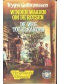 Gulbranssen, Trygve - Winden Waaien om de Rotsen, De Weg Tot Elkander
