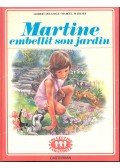 DELAHAYE, GLBERT - MARLIER, MARCEL - Martine embellit son jardin