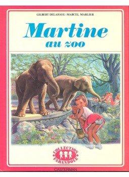 DELAHAYE, GLBERT - MARLIER, MARCEL - Martine Au Zoo DELAHAYE, GLBERT - MARLIER, MARCEL - Martine Au Zoo, null 1970 antikvár könyv