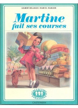 DELAHAYE, GLBERT - MARLIER, MARCEL - Martine fait ses courses DELAHAYE, GLBERT - MARLIER, MARCEL - Martine fait ses courses, null 1970 antikvár könyv