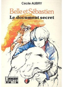 Aubry, Cécile - Belle et Sébastien - Le document secret, null 0 antikvár könyv