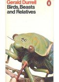Gerald Durrell - Birds, Beasts and Relatives