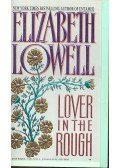 Elizabeth Lowell - Lover in the Rough