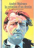 Christian Biet,Brighelli, Jean-Paul,Jean-Luc Rispail - André Malraux la création d'un destin