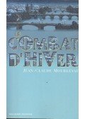 MOURLEVAT, JEAN-CLAUDE - Le Combat d'hiver