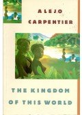 ALEJO CARPENTIER - The Kingdom of This World