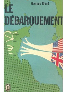 Blond, Georges - Le débarquement, null 1966 antikvár könyv