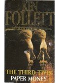 Ken Follett - The Third Twin - Paper Money
