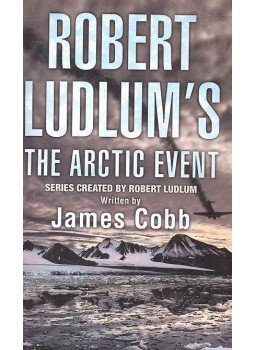 COBB, JAMES - Robert Ludlum's The Arctic Event, null 2008 antikvár könyv