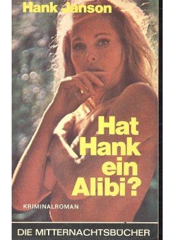 Janson, Hank - Hat Hank ein Alibi? Janson, Hank - Hat Hank ein Alibi?, null 1969 antikvár könyv