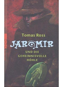 Thomas, Ross - Jaromir und die Geheimnisvolle Höhle Thomas, Ross - Jaromir und die Geheimnisvolle Höhle, null 2005 antikvár könyv