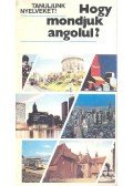 Antal Mária,Heller Anna - Hogy mondjuk angolul?