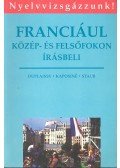 Kaposi Tamásné,Staub Valéria,Duplaissy, Nathalie - Franciául közép- és felsőfokon - Írásbeli