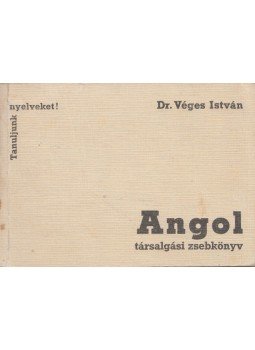 Véges István - Angol társalgási zsebkönyv Véges István - Angol társalgási zsebkönyv, Budapest 1990 antikvár könyv