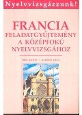 Dési Ágnes,Kardos Géza - Francia feladatgyűjtemény a középfokú nyelvvizsgához