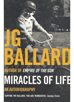 Ballard, J. G. - Miracles of Life Ballard, J. G. - Miracles of Life, null 2010 antikvár könyv