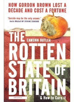 Butler, Eamonn - The Rotten State of Britain - And How to Cure it, null 2009 antikvár könyv