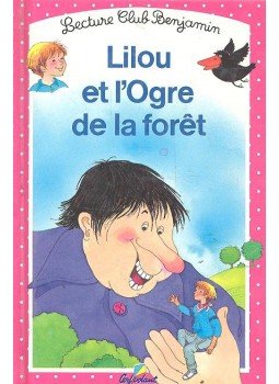 DU MONT, JENNY - Lilou et l'ogre de la forêt DU MONT, JENNY - Lilou et l'ogre de la forêt, null 1993 antikvár könyv
