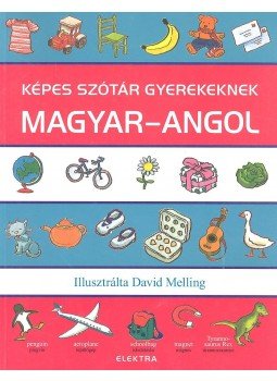 Morris, Neil - Képes szótár gyerekeknek Magyar - Angol Morris, Neil - Képes szótár gyerekeknek Magyar - Angol, 2011 antikvár könyv