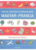 Morris, Neil - Magyar - Francia  Képes szótár gyerekeknek