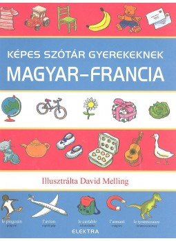 Morris, Neil - Magyar - Francia Képes szótár gyerekeknek Morris, Neil - Magyar - Francia Képes szótár gyerekeknek, null 2011 antikvár könyv