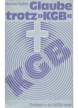 HARTFELD, HERMANN - Glaube trotz KGB: Christsein in der UdSSR heute HARTFELD, HERMANN - Glaube trotz KGB: Christsein in der UdSSR heute, null 1976 antikvár könyv