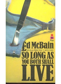 Ed McBain - So long as you both shall live Ed McBain - So long as you both shall live, 1978 antikvár könyv