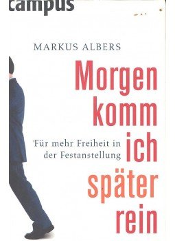 ALBERS, MARKUS - Morgen komm ich später rein, null 2008 antikvár könyv