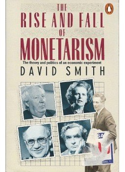 SMITH, DAVID - The Rise and Fall of Monetarism SMITH, DAVID - The Rise and Fall of Monetarism, null 2009 antikvár könyv