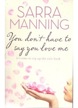 MANNING, SARRA - You Don't Have to Say You Love Me, null 2010 antikvár könyv