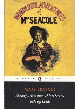 SEACOLE, MARY - Wonderful Adventures Of Mrs Seacole In Many Lands SEACOLE, MARY - Wonderful Adventures Of Mrs Seacole In Many Lands, 2005 antikvár könyv