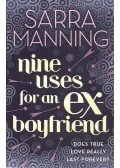 MANNING, SARRA - Nine Uses for an Ex-Boyfriend