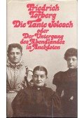 TORBERG, FRIEDRICH - Die Tante Jolesch Oder Der Untergang des Abendlandes in Anekdoten