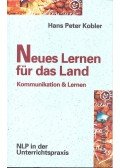 KOBLER, PETER, HANS - Neues lernen für das Land