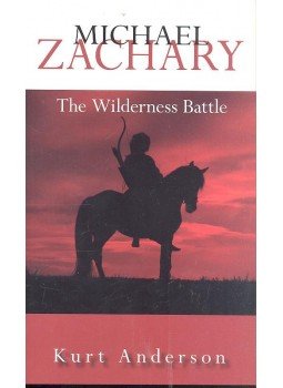 ANDERSON, KURT - Michael Zachary - The Wilderness Battle ANDERSON, KURT - Michael Zachary - The Wilderness Battle, null 2011 antikvár könyv