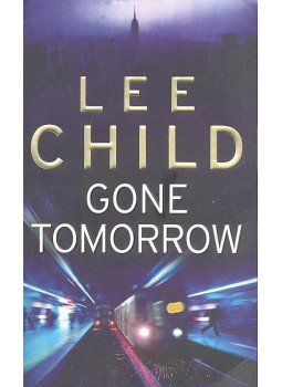Lee Child - Gone Tomorrow Lee Child - Gone Tomorrow, null 2009 antikvár könyv
