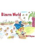 Bill Bryson - Bizarre World