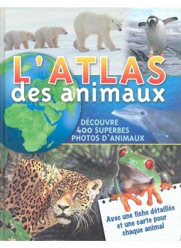  - L' atlas des animaux - découvre 400 superbes photos d'animaux, null 2004 antikvár könyv