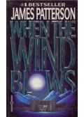 James Patterson - When the Wind Blows