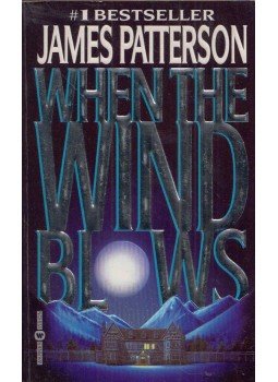 James Patterson - When the Wind Blows James Patterson - When the Wind Blows, New York 1999 antikvár könyv