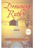 SCHWARZ, CHRISTINA - Drowning Ruth