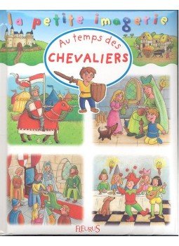 BEAUMONT, ÉMILIE - RENOUT, FLORANCE - Au temps des chevaliers BEAUMONT, ÉMILIE - RENOUT, FLORANCE - Au temps des chevaliers, null 2008 antikvár könyv