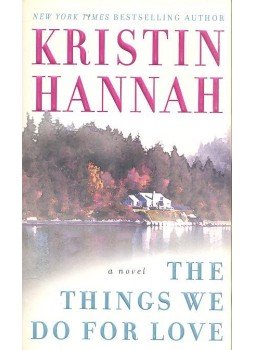 Kristin Hannah - The Things We Do for Love Kristin Hannah - The Things We Do for Love, null 2005 antikvár könyv