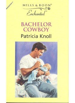 Knoll, Patricia - Bachelor Cowboy Knoll, Patricia - Bachelor Cowboy, null 1999 antikvár könyv