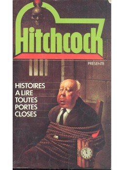 Hitchcock, Alfred - Histoires à lire toutes portes closes Hitchcock, Alfred - Histoires à lire toutes portes closes, null 1975 antikvár könyv