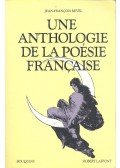 REVEL, JEAN FRANCOIS - Une anthologie de la poésie Française